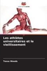 Tessa Woods - Les athlètes universitaires et le vieillissement