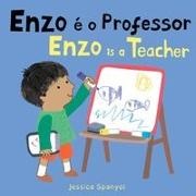 Jessica Spanyol, Jessica Spanyol - Enzo É O Professor / Enzo Is a Teacher (Portuguese Bilingual Edition)