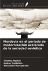 Alexander Martynenko, Timofey Nadkin, Andrey Soldatkin - Mordovia en el periodo de modernización acelerada de la sociedad soviética