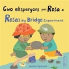 Jessica Spanyol, Jessica Spanyol - Gwo Eksperyans Pon Rosa a / Rosa's Big Bridge Experiment (Haitian Creole Bilingual Edition)