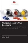 Luise Baek - Mondrian contre Van Doesburg