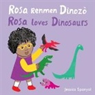 Jessica Spanyol, Jessica Spanyol - Rosa Renmen Dinozò / Rosa Loves Dinosaurs (Haitian Creole Bilingual Edition)
