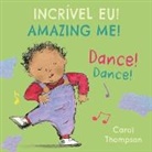 Carol Thompson, Carol Thompson - Dance! / Dance! (Portuguese Bilingual Edition)