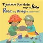 Jessica Spanyol, Jessica Spanyol - Tijaabada Buundada Weyn Ee Rosa / Rosa's Big Bridge Experiment (Somali Bilingual Edition)