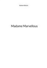 Katleen Nielsen - Madame Marvellous