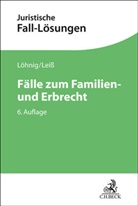 Martin Leiss, Martin Löhnig - Fälle zum Familien- und Erbrecht