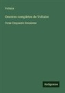 Voltaire - Oeuvres completes de Voltaire