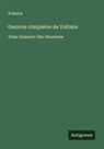 Voltaire - Oeuvres completes de Voltaire