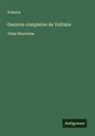 Voltaire - Oeuvres completes de Voltaire