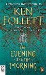Ken Follett - The Evening and the Morning
