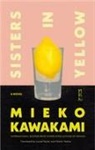 Mieko Kawakami, Laurel Taylor, Hitomi Yoshio - Sisters in Yellow