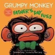 Max Lang, Suzanne Lang - Grumpy Monkey Father's Day Fuss Includes Fun Stickers!