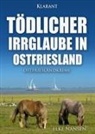 Elke Nansen - Tödlicher Irrglaube in Ostfriesland. Ostfrieslandkrimi