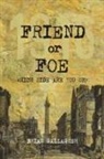 Brian Gallagher - Friend or Foe