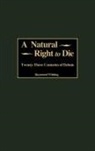 Whiting Raymond A. - A Natural Right to Die