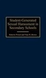 Brown Nina W., Wetzel Roberta - Student-Generated Sexual Harassment in Secondary Schools
