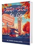 FluentSteps - Englisch To Go: Dein Expresskurs für den Urlaub - Englisch lernen für Erwachsene - Ideal für Einsteiger | Inkl. Übungen, Vokabelliste, Rätsel..