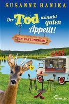 Susanne Hanika - Der Tod wünscht guten Appetit