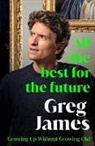 Greg James, James Greg - All the Best for the Future