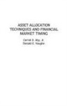 Carroll Aby, Aby Carroll D., Donald Vaughn, Vaughn Donald E. - Asset Allocation Techniques and Financial Market Timing