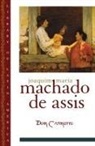 Maria M. De Assis, Joaquim Maria Machado de Assis, Joachim Maria Machado de Assis, Joaquim Maria Machado de Assis - Dom Casmurro