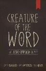 Matt Chandler, Eric Geiger, Josh Patterson - Creature of the Word