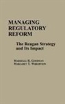 Marshall Goodman, Goodman Marshall R., Margaret Wrightson - Managing Regulatory Reform