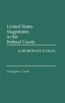 Christopher Smith, Christopher E. Smith - United States Magistrates in the Federal Courts