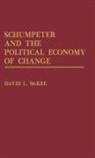David L. McKee, McKee David L. - Schumpeter and the Political Economy of Change