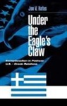Jon Kofas, Jon V. Kofas, Unknown - Under the Eagle's Claw