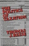 Thomas J. S. J. Reese, Unknown - The Politics of Taxation