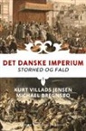Michael Bregnsbo, Kurt Villads Jensen - Det danske imperium. Storhed og fald