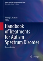 Johnny L Matson, Johnny L. Matson - Handbook of Treatments for Autism Spectrum Disorder