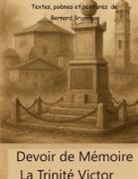 Bernard Brunstein - Devoir de mémoire La trinité Victor
