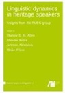 Artemis Alexiadou, Shanley E. M. Allen, Mareike Keller, Heike Wiese - Linguistic dynamics in heritage speakers : Insights from the RUEG group