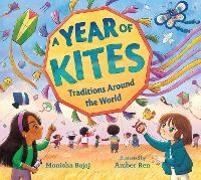 Monisha Bajaj, Amber Ren - A Year of Kites Traditions Around the World