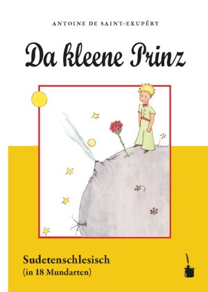 Antoine de Saint Exupéry, Lorenz Justin Loserth, Lorenz Justin Loserth, Sauer, Walter Sauer - Da kleene Prinz Der kleine Prinz - Sudetenschlesisch