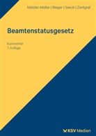 Frank Füglein, Karin Metzler-Müller, Reinhard Rieger, Eric Seeck, Erich Seeck, Clarissa Zentgraf... - Beamtenstatusgesetz