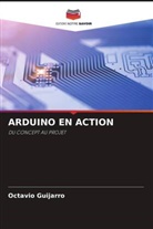 Octavio Guijarro - ARDUINO EN ACTION