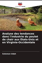Solomon Udah - Analyse des tendances dans l'industrie du poulet de chair aux États-Unis et en Virginie-Occidentale