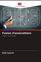 Eliah Knecht - Fusion d'associations
