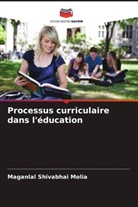 Maganlal Shivabhai Molia - Processus curriculaire dans l'éducation