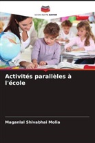 Maganlal Shivabhai Molia - Activités parallèles à l'école