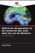 Swati Priya - Déficit de récupération et de recherche des mots dans les cas de démence