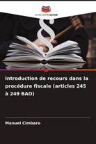 Manuel Cimbaro - Introduction de recours dans la procédure fiscale (articles 245 à 249 BAO)