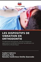 Isabel Cabrera, Natalia Valdivieso Emilia Quevedo, Adriana Polo - LES DISPOSITIFS DE VIBRATION EN ORTHODONTIE