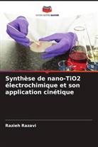 Razieh Razavi - Synthèse de nano-TiO2 électrochimique et son application cinétique