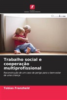 Tobias Franzheld - Trabalho social e cooperação multiprofissional
