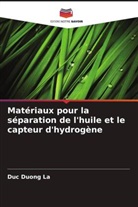 Duc Duong La - Matériaux pour la séparation de l'huile et le capteur d'hydrogène