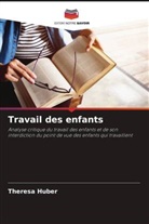 Theresa Huber - Travail des enfants